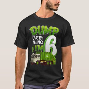 Camiseta Dump Tudo Im 6 Anos De Idade, Caminhão De Lixo 6 B