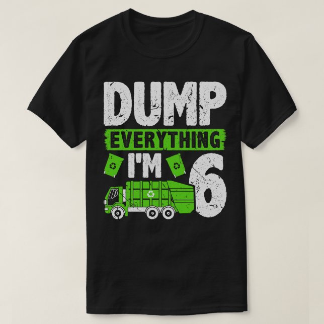 Camiseta Dump Tudo Im 6 Crianças Garotos Garbage Truck Birc (Frente do Design)