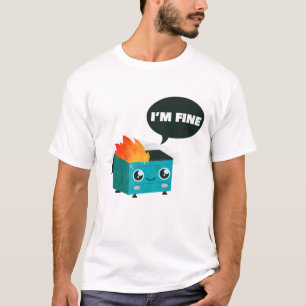 Camiseta Dumpster no fogo ''Estou bem''