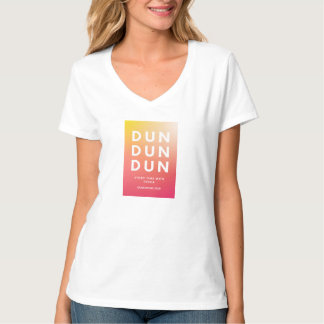 Camiseta Dun, Dun, Dun Ombre T