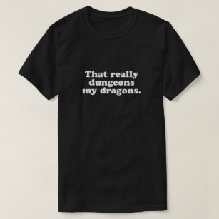 Camiseta Dungeons My Dragon T-Shirt