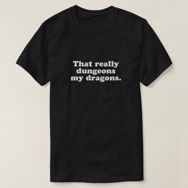 Camiseta Dungeons My Dragon T-Shirt (Frente do Design)
