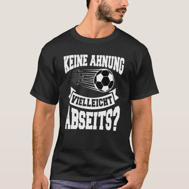 Camiseta Dunno, fã anti-futebol alemão, talvez fora (Frente)