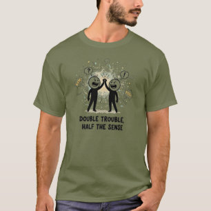 Camiseta Duplo Problema Metade do Sentido