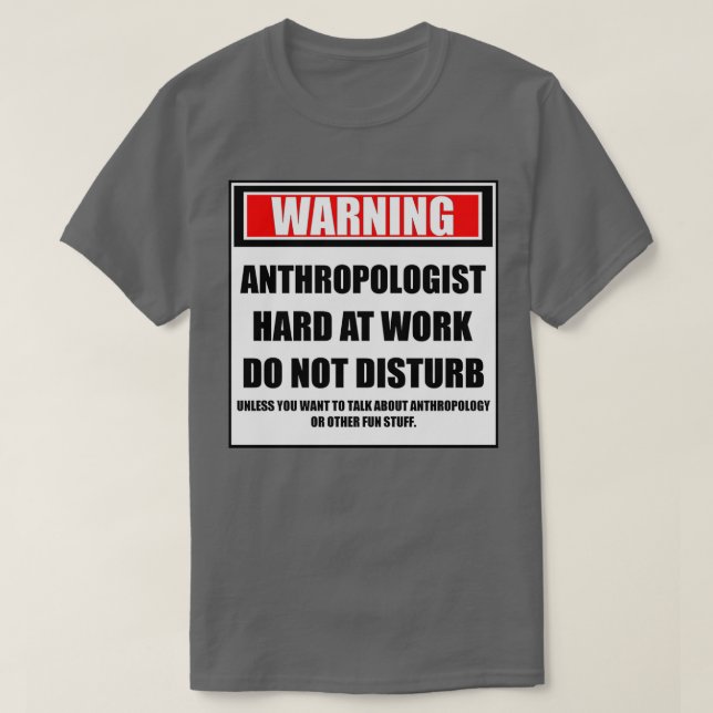 Camiseta Duro Antropologista De Aviso No Trabalho Não Incom (Frente do Design)