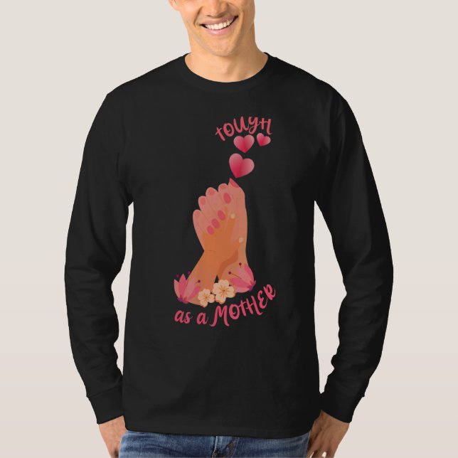Camiseta Duro Como Dia de as mães Bonito Da Mãe (Frente)