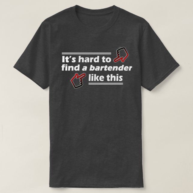 Camiseta Duro de encontrar um barman como este (Frente do Design)