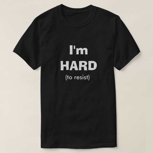 Camiseta Duro De Resistência À Piada De Humor Sujo Engraçad (Frente do Design)