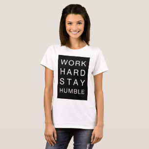 Camiseta Duro de T-Shirt Work Fique Humilde, Tumblr