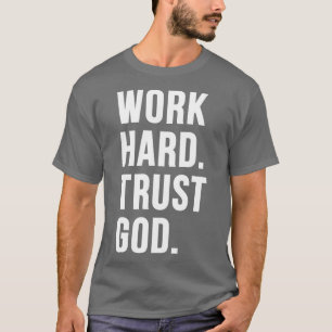 Camiseta Duro de Trabalho Confie em Deus 1