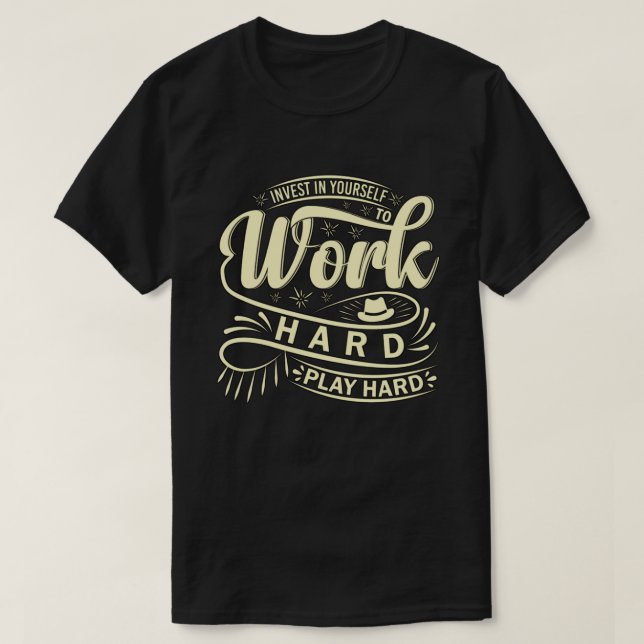 Camiseta Duro de trabalho, Duro de reprodução (Frente do Design)