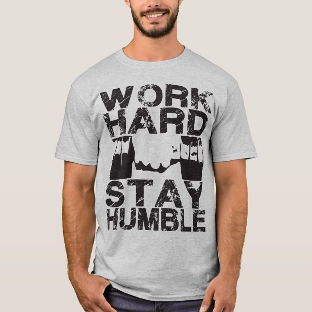 Camiseta Duro de trabalho fique humilde - campainha (Frente)