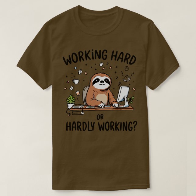 Camiseta Duro de trabalho ou mal trabalhando (Frente do Design)
