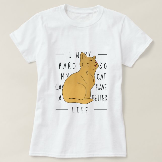 Camiseta Duro De Trabalho Para O Gato - T-Shirt Engraçado (Frente do Design)