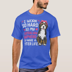 Camiseta Duro De Trabalho Para Proprietário Australiano De