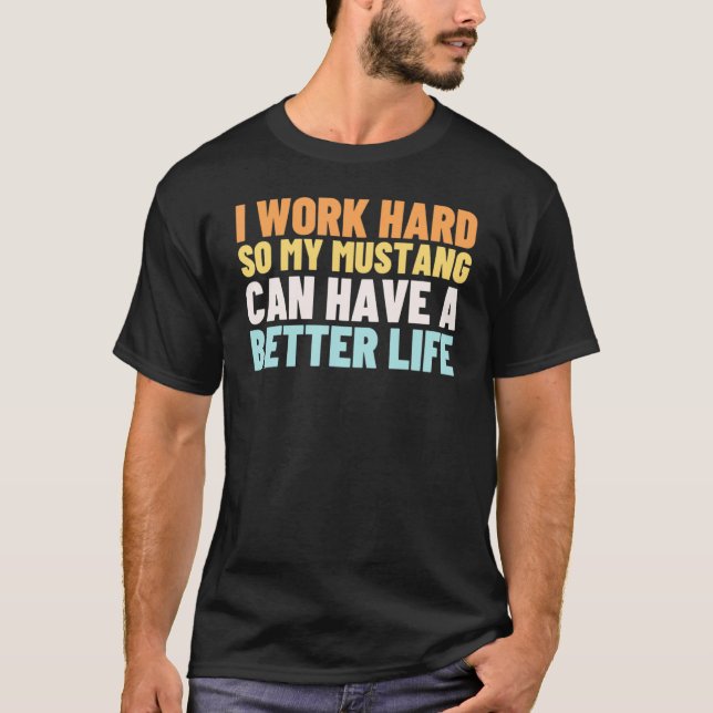 Camiseta Duro de trabalho para que possa ter uma vida melho (Frente)