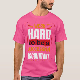 Camiseta Duro de Trabalho para Ser uma Motivação Contabilis