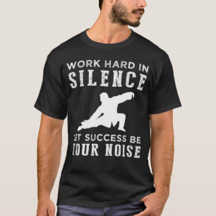 Camiseta Duro de Trabalho Tai Chi em Silêncio Cotação Tee