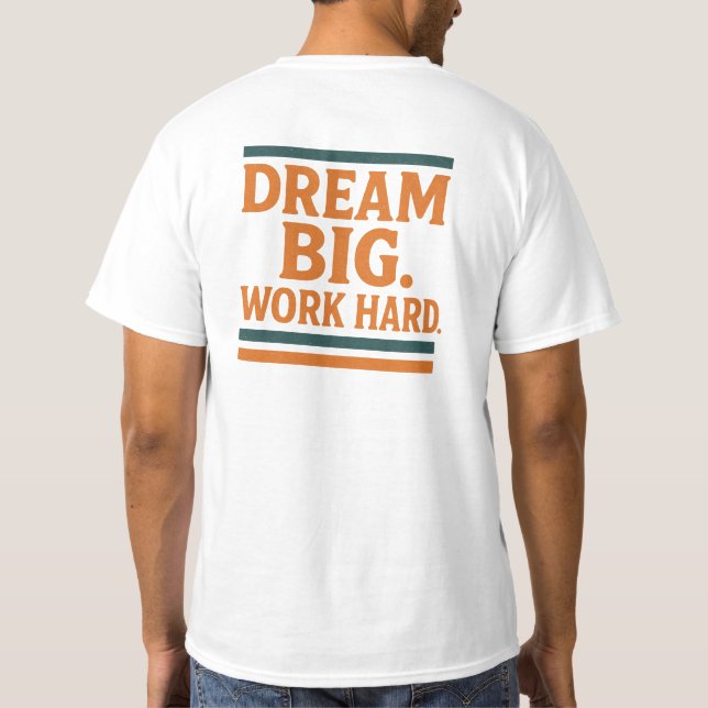 Camiseta Duro do Dream Big Work (Verso)