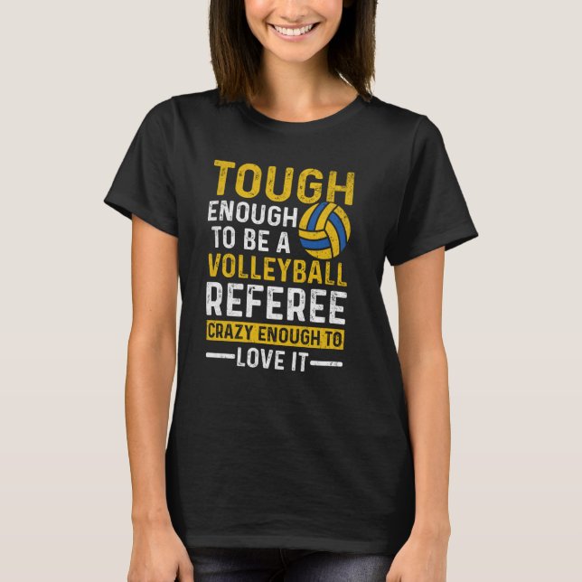 Camiseta Duro O Suficiente Para Ser Um Voleibol Engraçado (Frente)
