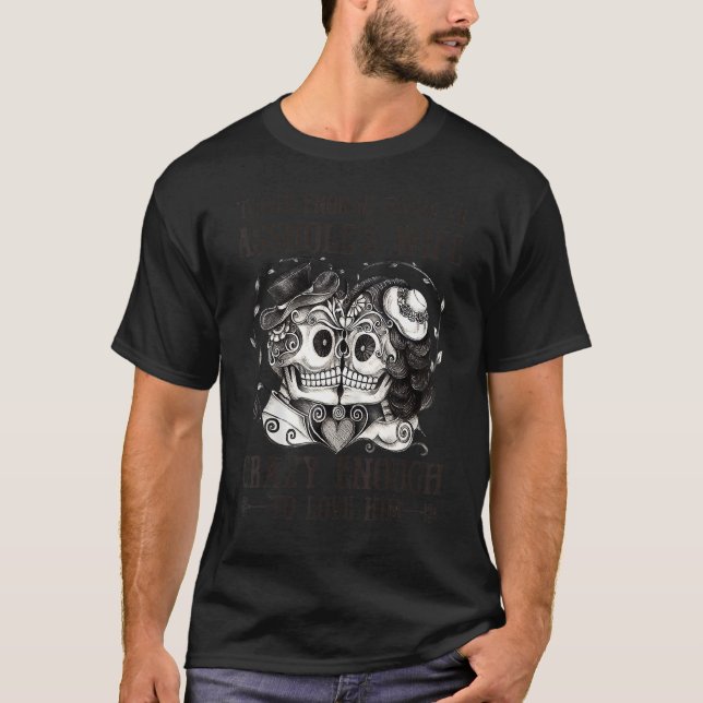 Camiseta Duro o suficiente para ser uma mulher louca para a (Frente)
