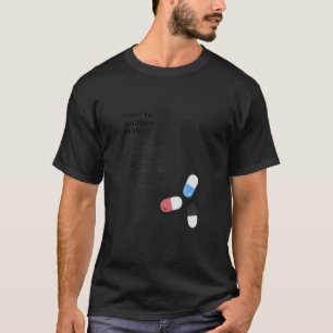 Camiseta Duro Para Engolir Pílulas