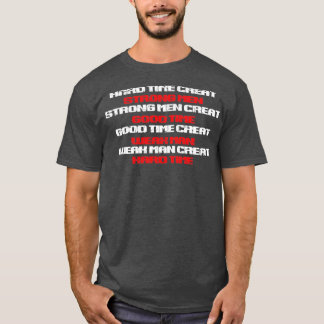 Camiseta Duro tempo faz homens fortes6