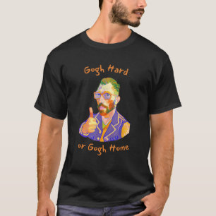 Camiseta Duro Vincent Van Gogh Ou Pintura De Arte Engraçado