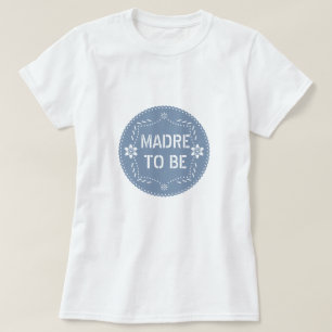 Camiseta Dusty papel picado Madre para ser Chá de fraldas