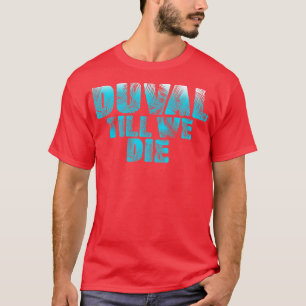 Camiseta Duval Teal We Die Blue Beach Palm Florida Pride Gi