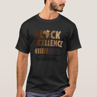 Camiseta Dy Black History Month Black Excellence Loading Me