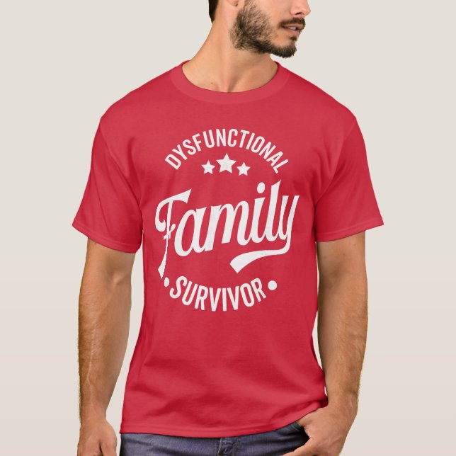 Camiseta Dysfunctional Family Survivor Funny Sarcastic Fami (Frente)
