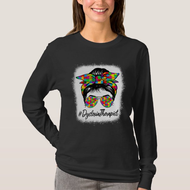 Camiseta Dyslexia Therapist Messy Bun Women Autism Awarenes (Frente)