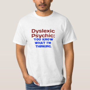 Camiseta Dyslexic psíquico