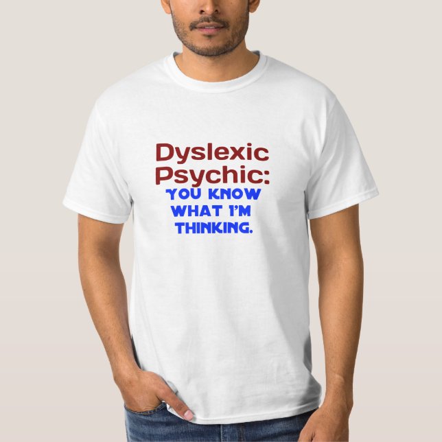 Camiseta Dyslexic psíquico (Frente)