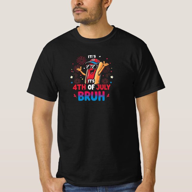 Camiseta É 4 de julho, Bruh! Fogos de artifício engraçados  (Frente)