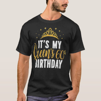 Camiseta É a 60ª Ideia de Aniversário da Minha Rainha por 6