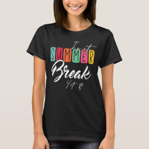 Camiseta É A Break De Verão?