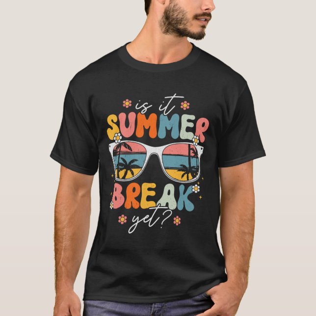 Camiseta É A Break De Verão No Último Dia Da Escola? (Frente)