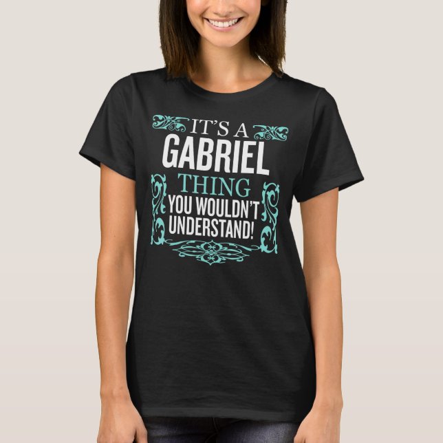 Camiseta É a coisa do Gabriel que você não entenderia. (Frente)