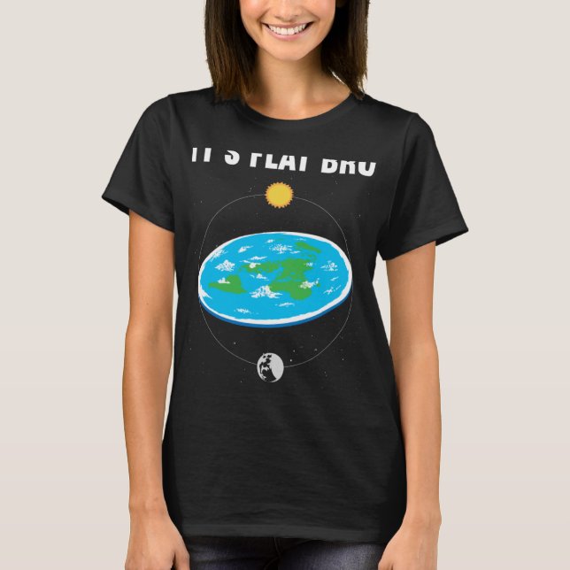 Camiseta É a Conspiração do Mapa da Terra Plana de Bro Flat (Frente)