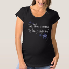 Camiseta É a época de estar grávida férias de maternidade