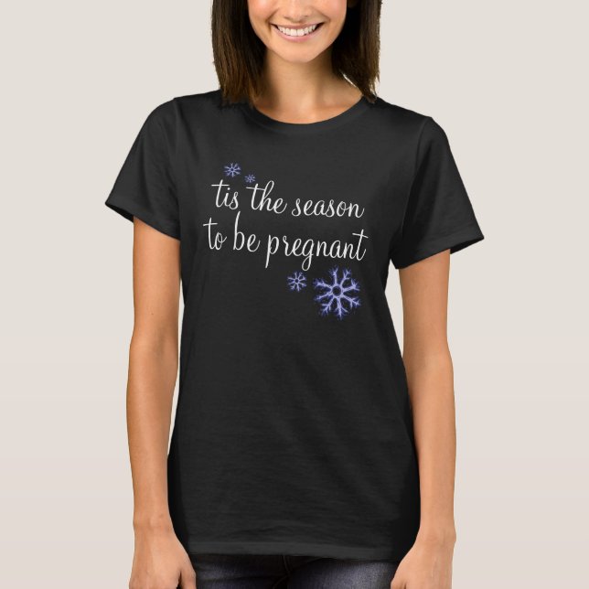 Camiseta É a época de estar grávida férias de maternidade (Frente)