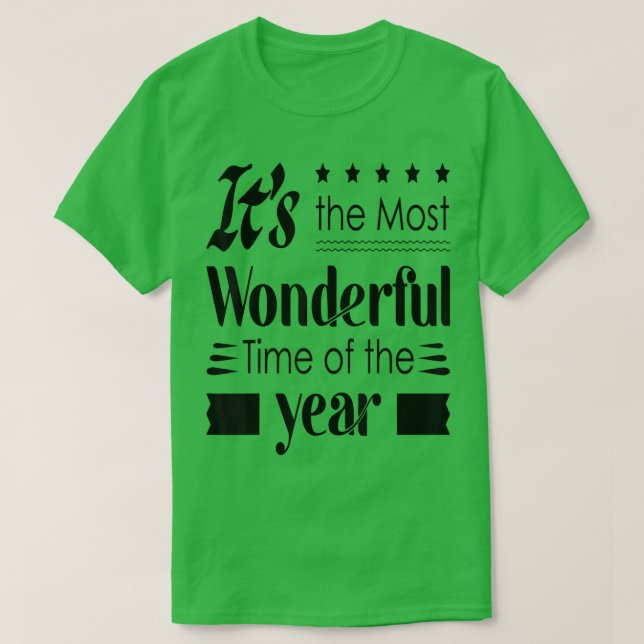 Camiseta É a época mais maravilhosa do ano T-Shirt (Frente do Design)