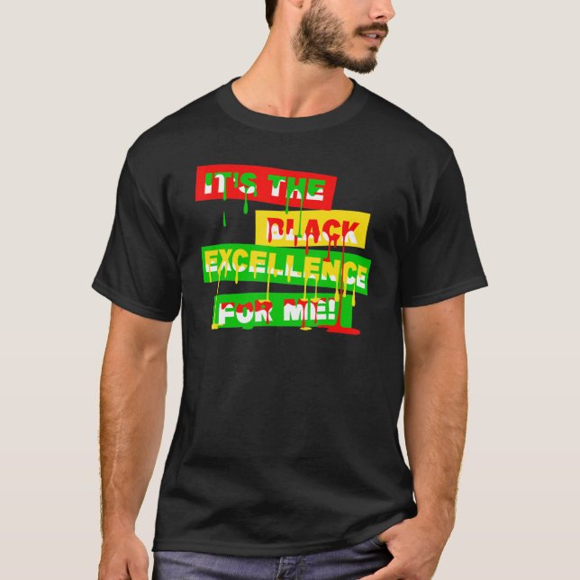Camiseta É A Excelência Negra Para Mim A História Negra E (Frente)