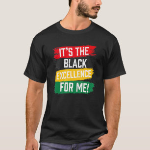 Camiseta É a Excelência Negra Para Mim Mês da História Negr