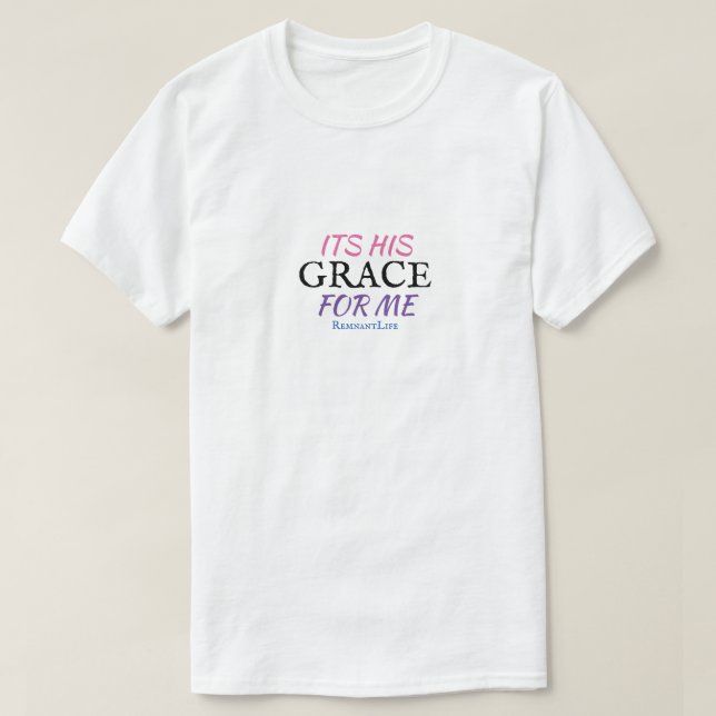 Camiseta É a graça dele para mim, T-Shirt branca (Frente do Design)