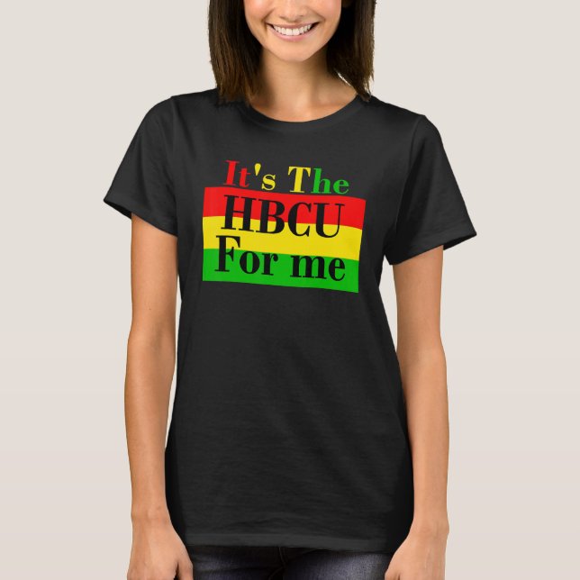 Camiseta É a HBCU para mim, futuro aluno ou Formando (Frente)