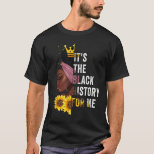 Camiseta É a história negra para mim mês da história negra