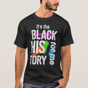 Camiseta É A História Negra Para Mim Um Orgulho Mês African